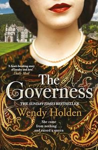 The Governess: The unknown childhood of the most famous woman who ever lived