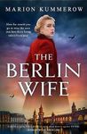 The Berlin Wife: A totally gripping