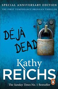 Deja Dead: The classic forensic thriller (Temperance Brennan 1)