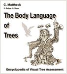 The Body Language of Trees: Encyclopedia of Visual Tree Assessment