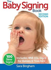 The Baby Signing Book: Includes 450 ASL Signs for Babies and Toddlers