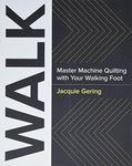 WALK:Master Machine Quilting with y