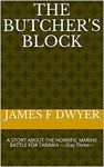 THE BUTCHER'S BLOCK: A STORY ABOUT THE HORRIFIC MARINE BATTLE FOR TARAWA ----Day Three---