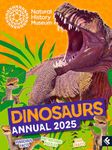 Natural History Museum Dinosaurs Annual 2025: The ultimate illustrated gift book for every young dinosaur and natural history fan, packed with facts, activities, crafts and more!