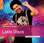 The Rough Guide to Latin Disco