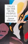 Tales of the Seal People: Scottish Folk Tales (International Folk Tale)