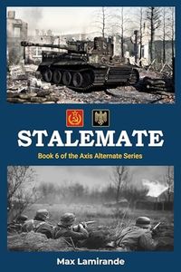 Stalemate: Book 6 of the Axis Alternate Series