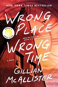 Wrong Place Wrong Time: A Mother's Desperate Race Against Time in a Gripping, Twisty Thriller of Family Secrets, Unraveling Past, and Shattering Realities