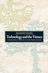 Technology and the Virtues: A Philo