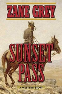 Sunset Pass: A Western Story