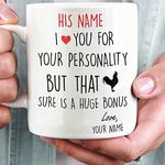 Lafine Personalized Couple Mug I Love You For Your Personality But That Cock Sure Is A Huge Bonus 11oz