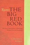 Rumi: The Big Red Book: The Great Masterpiece Celebrating Mystical Love and Friendship (Rough Cut)