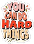 You Can Do Hard Things Sticker Insp