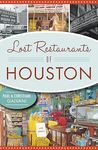 Lost Restaurants of Houston (American Palate)