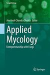 Applied Mycology: Entrepreneurship with Fungi (Fungal Biology)