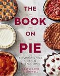 The Book On Pie: Everything You Nee