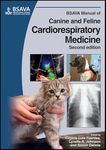 BSAVA Manual of Canine and Feline Cardiorespiratory Medicine 2e (BSAVA British Small Animal Veterinary Association)