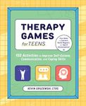 Therapy Games for Teens: 150 Activi