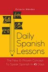 Daily Spanish Lessons: The New And Proven Concept To Speak Spanish In 45 Days