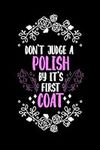 Don't Judge A Polish By It's First 