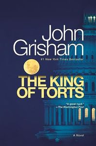 The King of Torts: A Novel