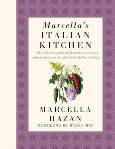 Marcella's Italian Kitchen: A Cookbook