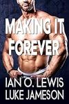 Making It Forever: A Gay Romance (T