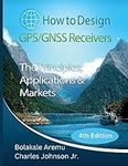 How to Design GPS/GNSS Receivers: T
