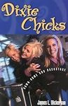Dixie Chicks: Down-Home and Backsta