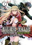 Failure Frame: I Became the Strongest and Annihilated Everything With Low-Level Spells (Manga) Vol. 2: I Became the Strongest and Annihilated Everything With Low-Level Spells (Manga) Vol. 2