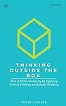 Thinking Outside The Box: How to Th