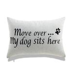 My Cottage Living Dog, Cat and Home, Pets and Family Member - Pillow Cover Only - 12x18 inches - 14x20 inches - 18x18 inches (14x20 inches - Move Over My Dog sit here)