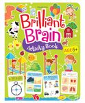 Brilliant Brain Activity Book for Kids Age 6- 7 years with Fun Activities, Puzzles, and Educational Lessons