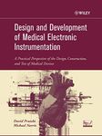 Design and Development of Medical Electronic Instrumentation: A Practical Perspective of the Design, Construction, and Test of Medical Devices