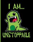 I Am... Unstoppable: Blank Lined Journal Notebook Planner - Boys Journal To Write In Dinosaur Journal For Kids