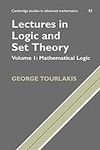 Lectures in Logic and Set Theory: Volume I: Mathematical Logic (Cambridge Studies in Advanced Mathematics)