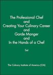 The Professional Chef & Creating Your Culinary Career & Garde Manger & In the Hands of a Chef Set