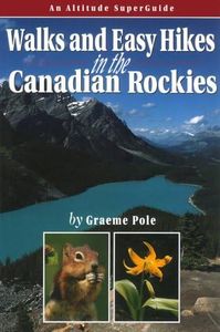 Walks & Easy Hikes in the Canadian Rockies