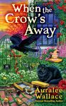 When the Crow's Away