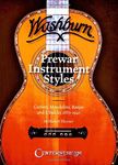 Washburn Prewar Instrument Styles: Guitars, Mandolins, Banjos and Ukuleles 1883-1940 by Pleijsier, Hubert (2007) Paperback