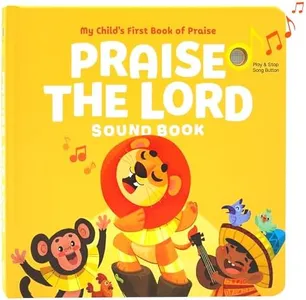 Praise The Lord - Christian Sound Book, Sing Along Bible Songs | Christmas, Christening, Dedication, Baptism Gifts for Boys, Girls, Kids, Babies | Religious Toys, Interactive Music Books for Toddlers
