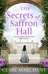 The Secrets of Saffron Hall: An absolutely gripping Tudor historical fiction novel
