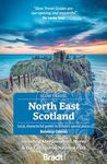 North East Scotland, including Aberdeenshire, Moray and the Cairngorms National Park (Bradt Travel Guides (Slow Travel series))