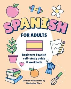 Beginners Spanish Self-Study and Workbook for Adults: Illustrated Learning Book