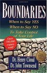 Boundaries: When to Say Yes, When to Say No, To Take Control of Your Life: When to Say Yes, How to Say No, to Take Control of Your Life