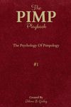 The PIMP Playbook: The Psychology Of Pimpology