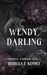 Wendy, Darling: A Fae Peter Pan Romance (Neverland Fae Part 1) (The IMMORTAL WARRIORS Book 3)