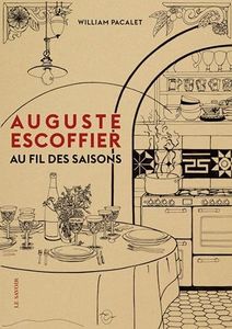 Auguste Escoffier au fil des saisons