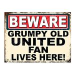 Metal Sign Plaque Print Poster Funny Beware Grumpy Old United Fan Lives Here Football Gift Dad Man Cave Shed Home Bar Ref4807 (8x6 inches (Approx) 20cmx15cm)