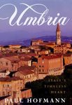 The Umbria: Italy's Timeless Heart